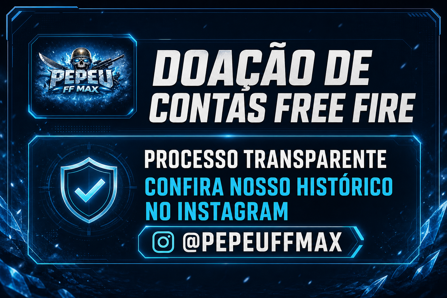Doação de contas Free Fire com processo transparente. Confira o histórico no Instagram, arroba PEPEUFFMAX.